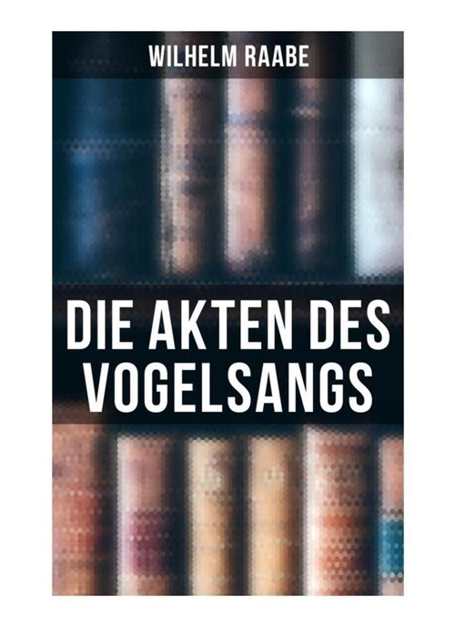 Die Akten des Vogelsangs (Paperback)