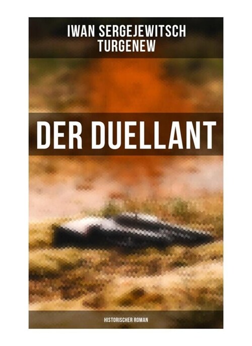 Der Duellant: Historischer Roman (Paperback)