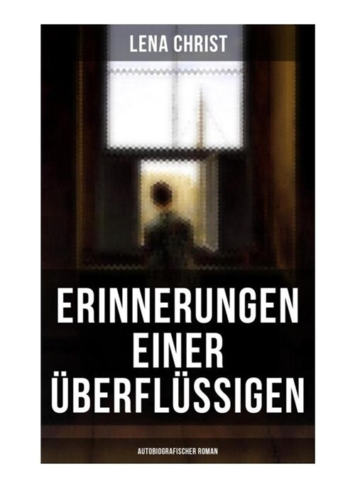 Erinnerungen einer Uberflussigen (Autobiografischer Roman) (Paperback)