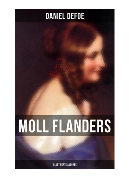 Moll Flanders (Illustrierte Ausgabe) (Paperback)