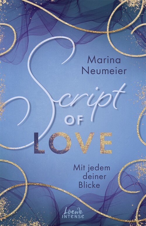 Script of Love - Mit jedem deiner Blicke (Love-Trilogie, Band 2) (Paperback)