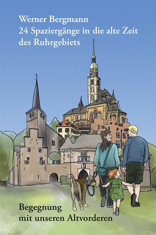 24 Spaziergange in die alte Zeit des Ruhrgebiets (Hardcover)