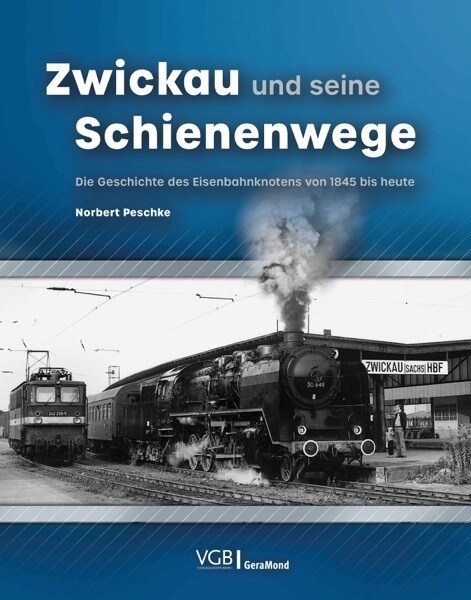 Zwickau und seine Schienenwege (Hardcover)