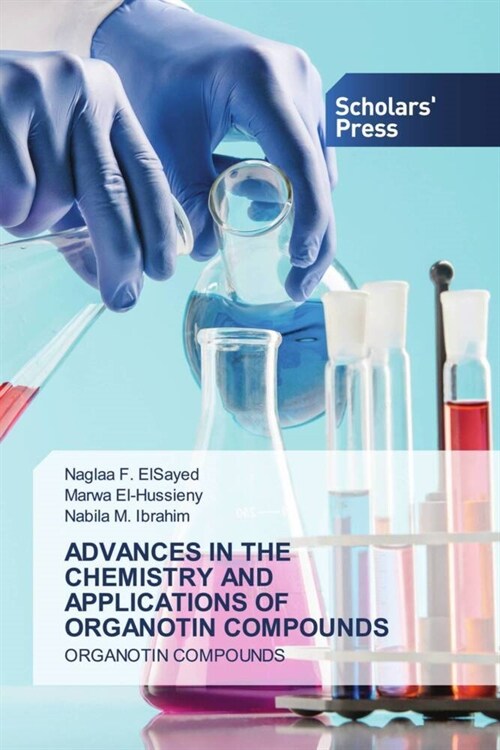 ADVANCES IN THE CHEMISTRY AND APPLICATIONS OF ORGANOTIN COMPOUNDS (Paperback)