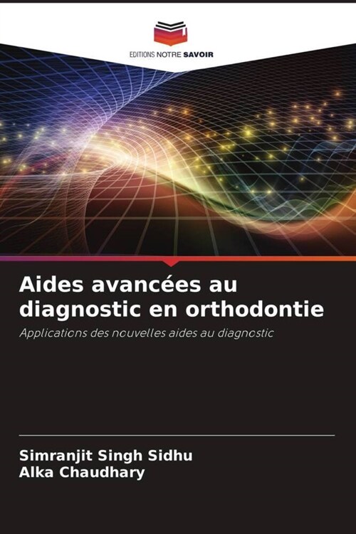 Aides avancees au diagnostic en orthodontie (Paperback)