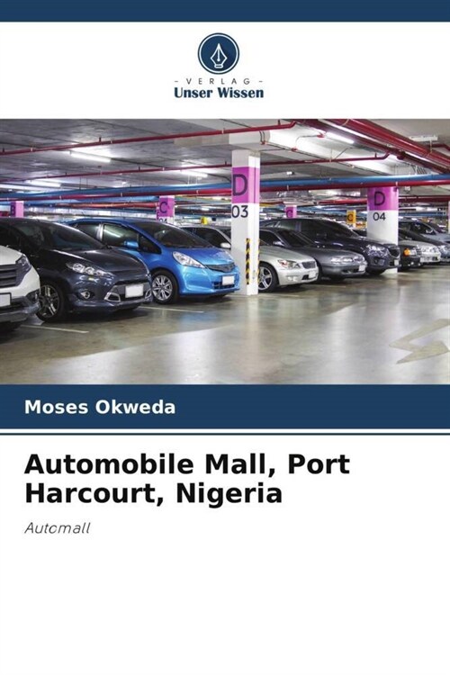 Automobile Mall, Port Harcourt, Nigeria (Paperback)