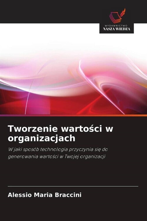 Tworzenie wartosci w organizacjach (Paperback)