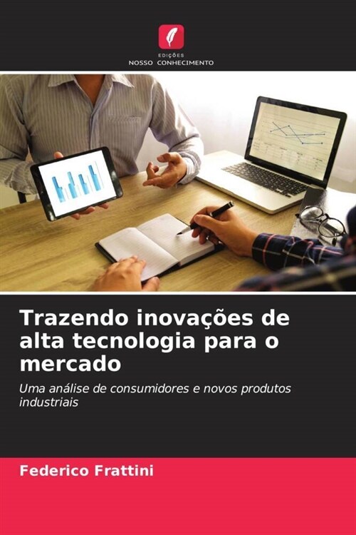 Trazendo inovacoes de alta tecnologia para o mercado (Paperback)