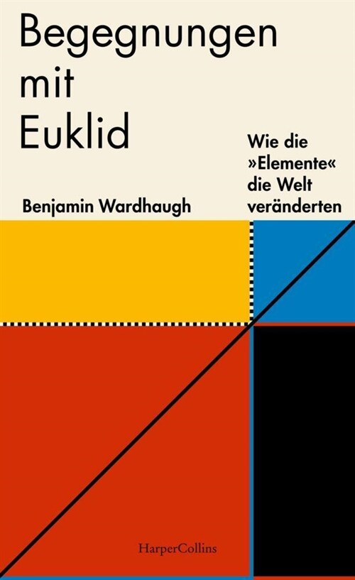 Begegnungen mit Euklid - Wie die »Elemente« die Welt veranderten (Hardcover)