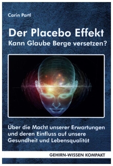 Der Placebo Effekt - Kann Glaube Berge versetzen (Taschenbuch) (Book)