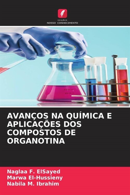 AVANCOS NA QUIMICA E APLICACOES DOS COMPOSTOS DE ORGANOTINA (Paperback)