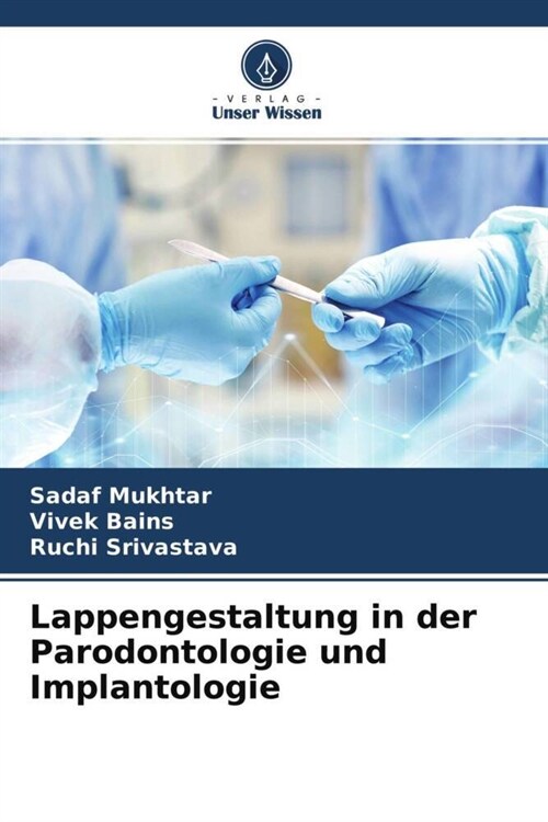 Lappengestaltung in der Parodontologie und Implantologie (Paperback)