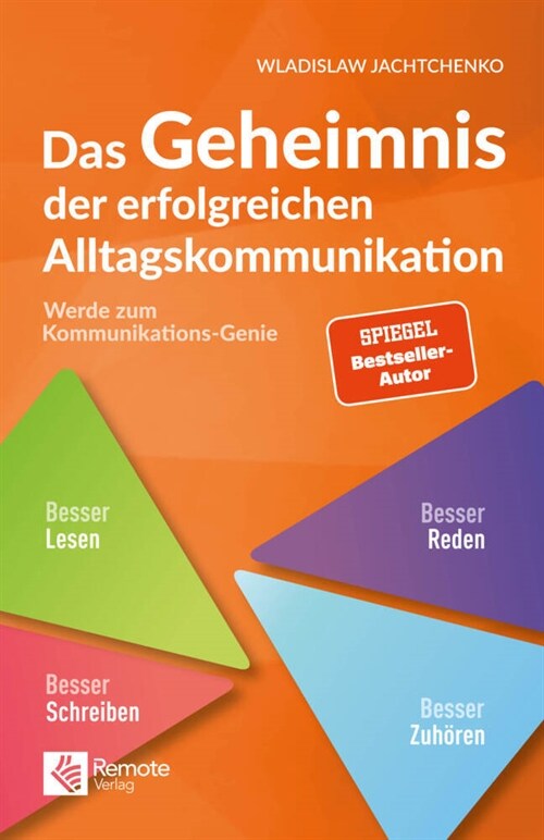 Das Geheimnis der erfolgreichen Alltagskommunikation (Paperback)