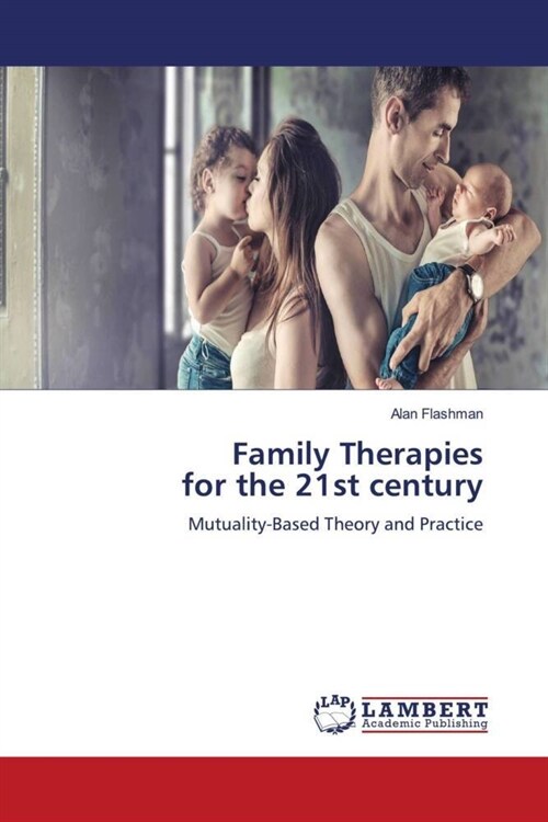 Family Therapies for the 21st century (Paperback)