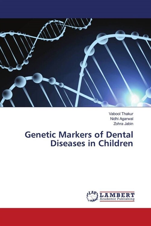 Genetic Markers of Dental Diseases in Children (Paperback)