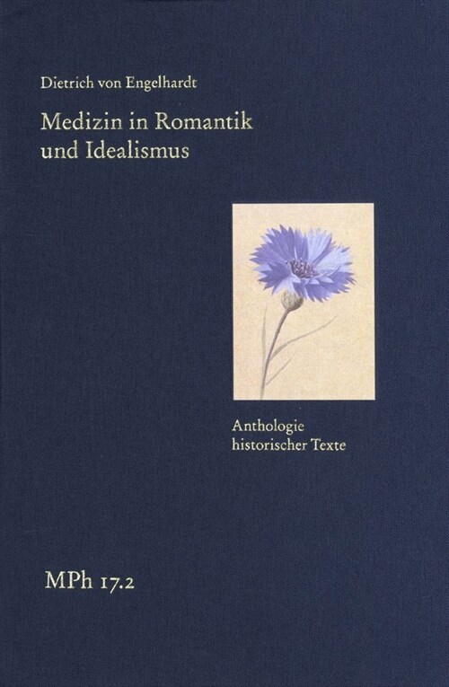 Medizin in Romantik und Idealismus. Band 2: Anthologie historischer Texte (Hardcover)