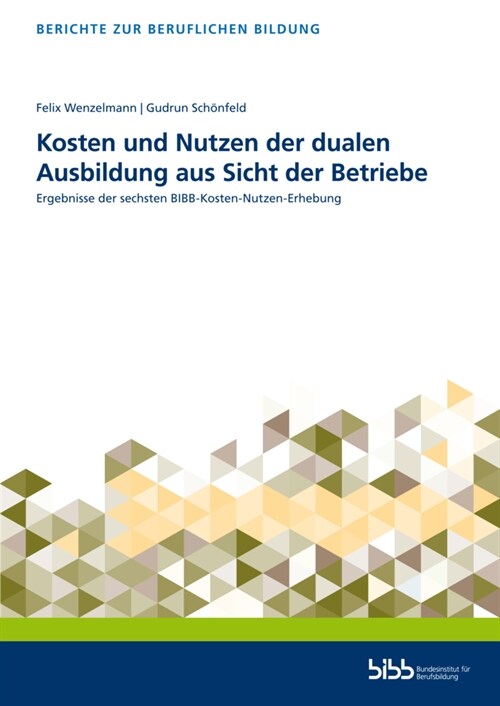 Kosten und Nutzen der dualen Ausbildung aus Sicht der Betriebe (Paperback)