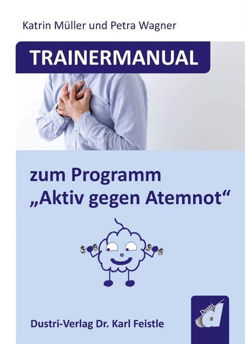 Trainermanual zum Programm Aktiv gegen Atemnot (Paperback)