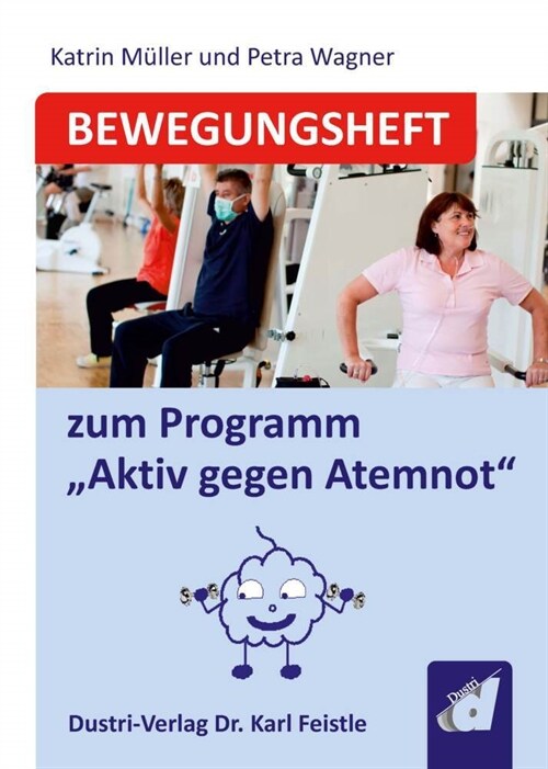 Bewegungsheft zum Programm Aktiv gegen Atemnot (Paperback)