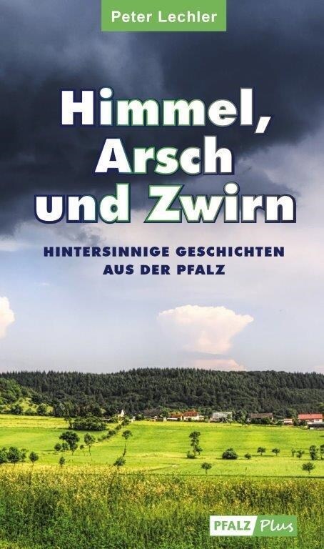 Himmel, Arsch und Zwirn (Paperback)