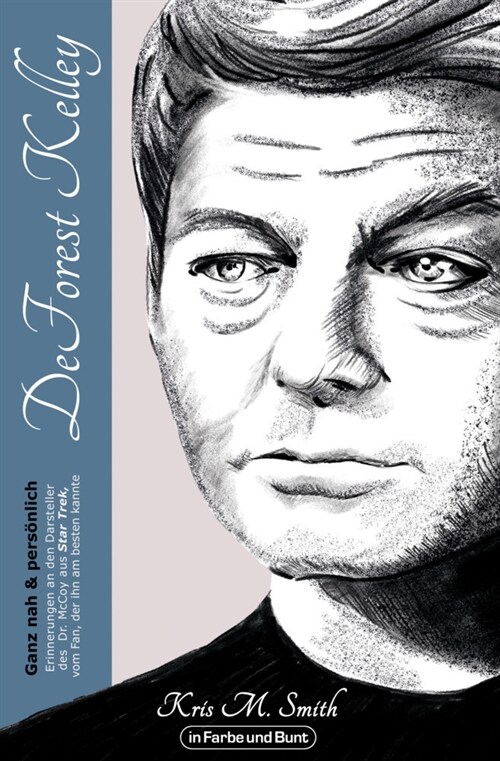 DeForest Kelley - Ganz nah & personlich (Paperback)