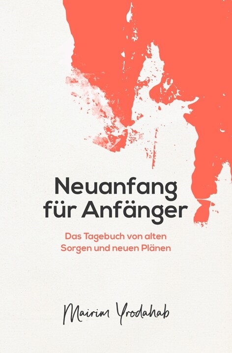 Neuanfang fur Anfanger (Paperback)