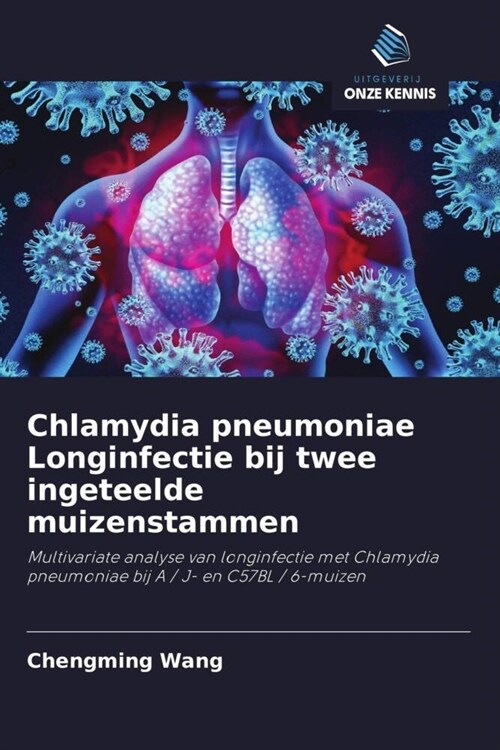 Chlamydia pneumoniae Longinfectie bij twee ingeteelde muizenstammen (Paperback)