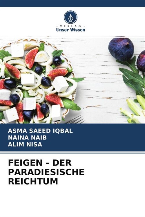 FEIGEN - DER PARADIESISCHE REICHTUM (Paperback)