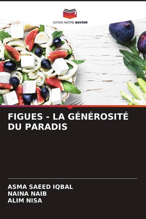 FIGUES - LA GENEROSITE DU PARADIS (Paperback)