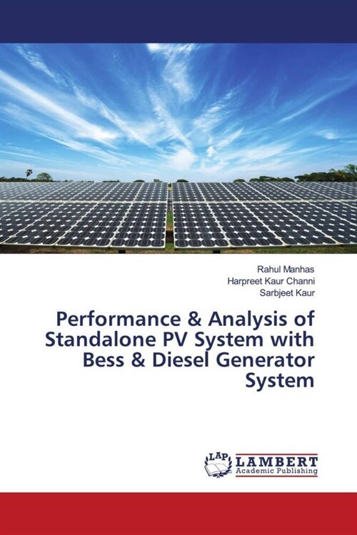 Performance & Analysis of Standalone PV System with Bess & Diesel Generator System (Paperback)