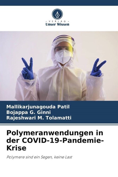 Polymeranwendungen in der COVID-19-Pandemie-Krise (Paperback)