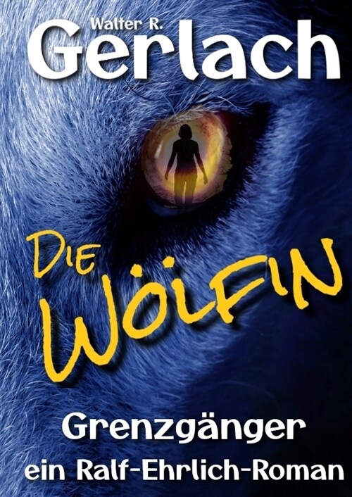 Grenzganger: die Wolfin (Hardcover)