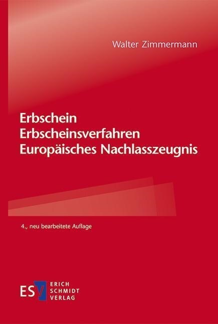 Erbschein - Erbscheinsverfahren - Europaisches Nachlasszeugnis (Paperback)