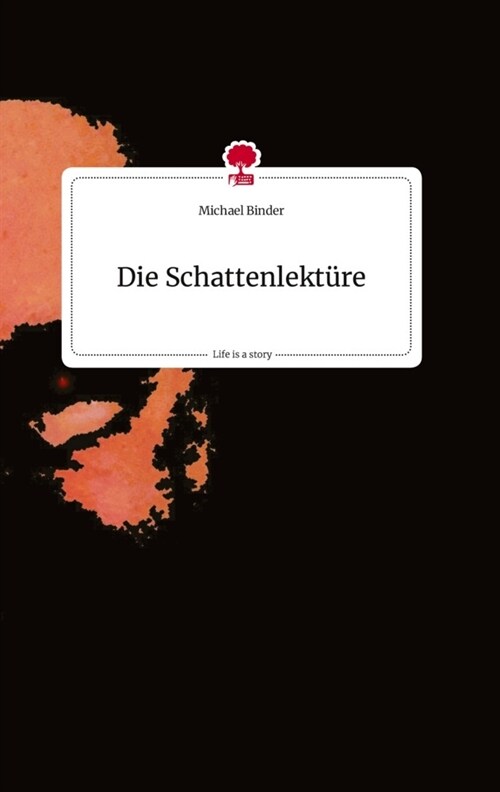 Die Schattenlekture. Life is a Story - story.one (Hardcover)