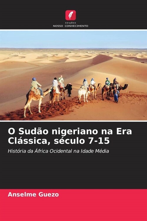 O Sudao nigeriano na Era Classica, seculo 7-15 (Paperback)