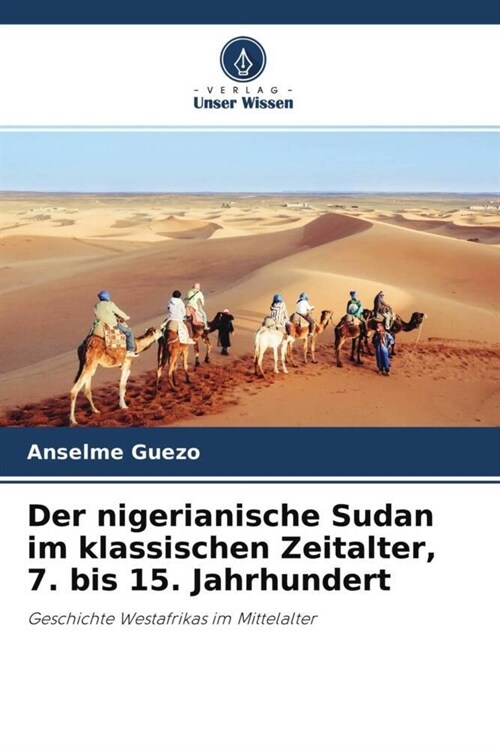 Der nigerianische Sudan im klassischen Zeitalter, 7. bis 15. Jahrhundert (Paperback)