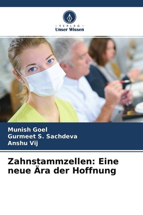 Zahnstammzellen: Eine neue Ara der Hoffnung (Paperback)