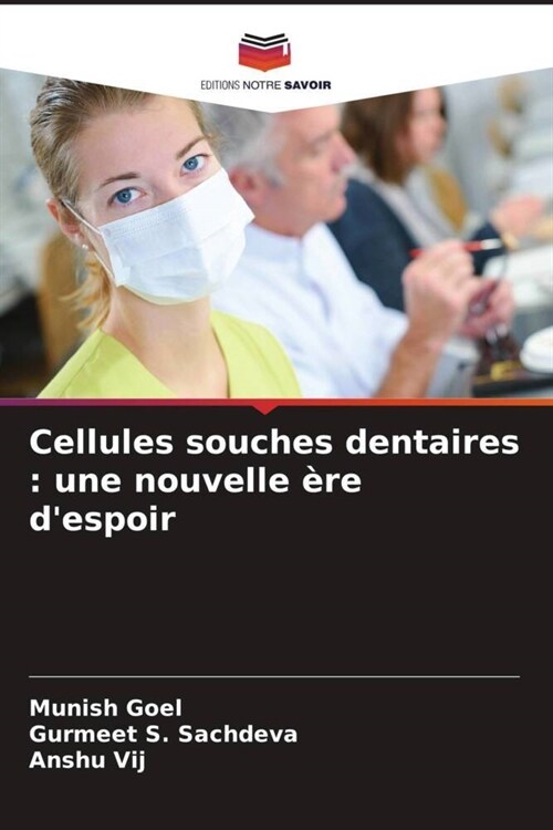 Cellules souches dentaires : une nouvelle ere despoir (Paperback)