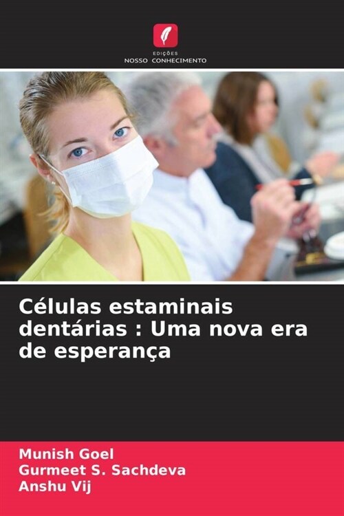 Celulas estaminais dentarias : Uma nova era de esperanca (Paperback)