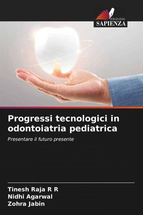 Progressi tecnologici in odontoiatria pediatrica (Paperback)