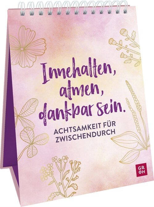 Innehalten, atmen, dankbar sein. Achtsamkeit fur zwischendurch (Paperback)