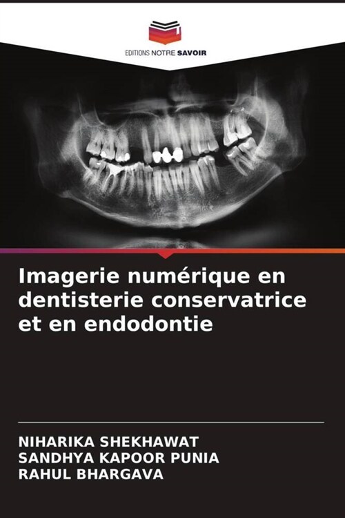 Imagerie numerique en dentisterie conservatrice et en endodontie (Paperback)