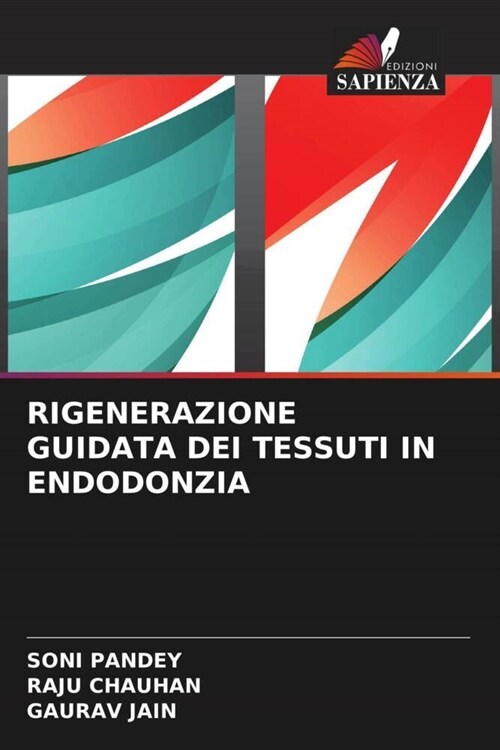 RIGENERAZIONE GUIDATA DEI TESSUTI IN ENDODONZIA (Paperback)