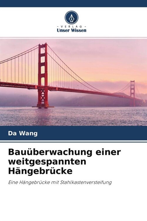 Bauuberwachung einer weitgespannten Hangebrucke (Paperback)