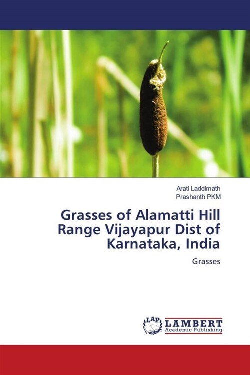 Grasses of Alamatti Hill Range Vijayapur Dist of Karnataka, India (Paperback)