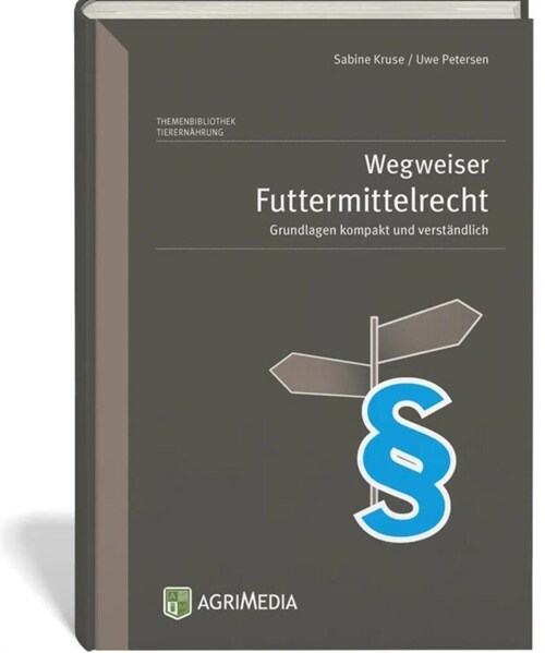 Wegweiser Futtermittelrecht (Hardcover)