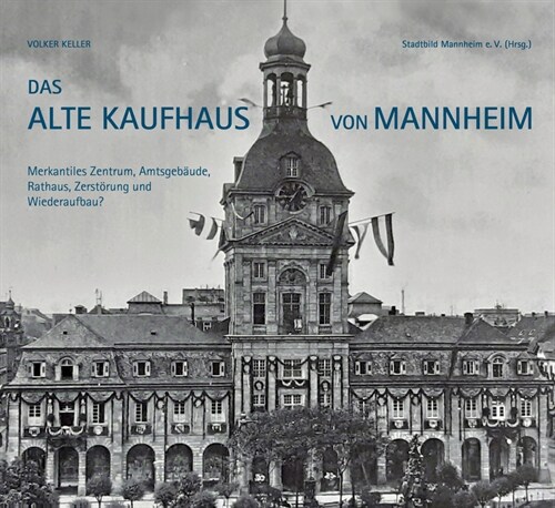 Das Alte Kaufhaus in Mannheim (Hardcover)