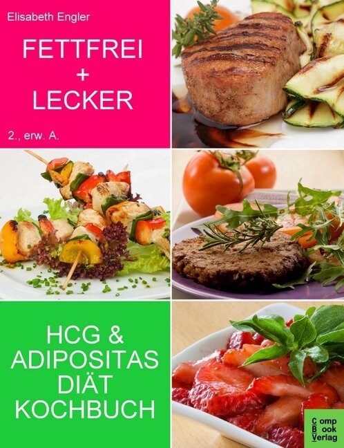 Fettfrei und Lecker - HCG & Adipositas Diatkochbuch (Hardcover)