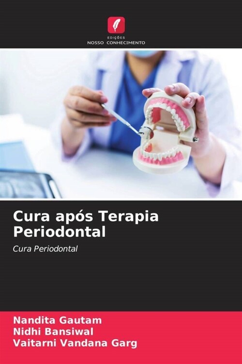 Cura apos Terapia Periodontal (Paperback)