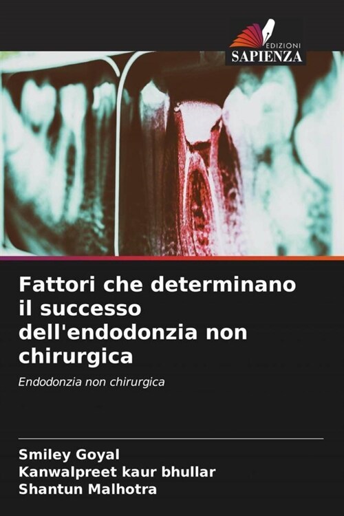 Fattori che determinano il successo dellendodonzia non chirurgica (Paperback)